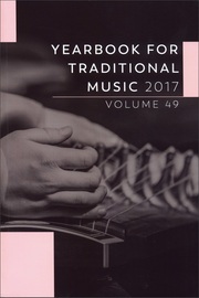 Yearbook for Traditional Music Volume 49 - Issue  -